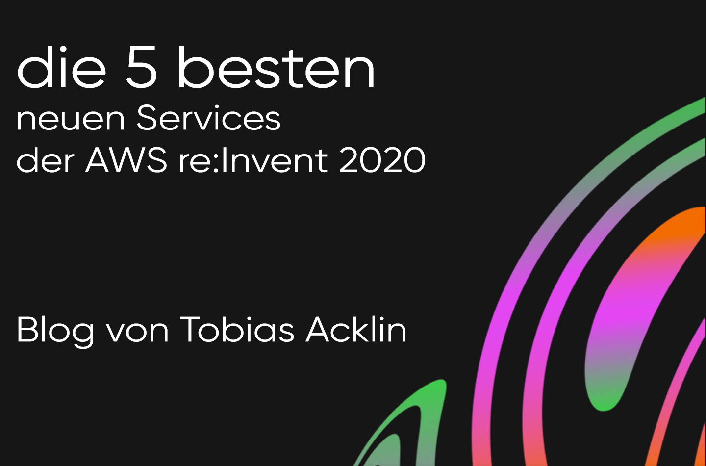 re:Invent 2020 Recap First Look