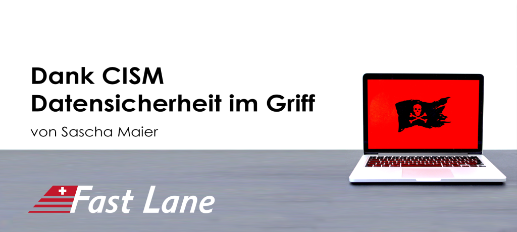 Dank CISM Datensicherheit im Griff – endlich